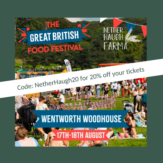 Nether Haugh Farm at the Great British Food Festival: Join Us for a Taste of Our Home-Reared Meats!